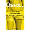 Image de Osez... Osez.. 20 histoires de sexe en vacances