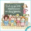 Image de Tout ce qu'une maîtresse ne dira jamais en occasion ou reconditionné