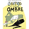 Image de GEORGE ET SON OMBRE