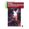 Image de Expliquer la civilisation hispanique en occasion ou reconditionné