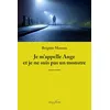 Image de Je m'appelle Ange et je ne suis pas un monstre