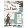 Image de Dans le noir en occasion ou reconditionné