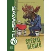 Image de Savais-tu ?: Spécial dégueu
