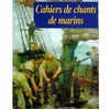 Image de Cahiers de chants de marins - Tome 02 en occasion ou reconditionné
