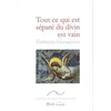 Image de Tout ce qui est séparé du divin est vain