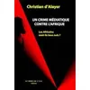 Image de Un Crime Médiatique Contre Afrique en occasion ou reconditionné