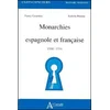 Image de Monarchies espagnole et française - 1550 - 1714 en occasion ou reconditionné