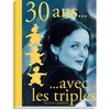 Image de Trente ans avec les Triplés en occasion ou reconditionné