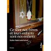 Image de Ce Sont Nos Freres Et Leurs Enfants Sont Nos Enfants en occasion ou reconditionné