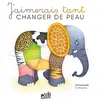 Image de J'aimerais tant changer de peau