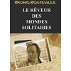 Image de Le rêveur des mondes solitaire