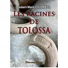 Image de Les racines de Tolossa