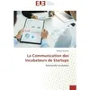 Image de La Communication des Incubateurs de Startups en occasion ou reconditionné