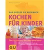 Image de Das große GU-Kochbuch Kochen für Kinder en occasion ou reconditionné