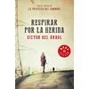Image de Respirar por la herida / Breathing through the Wound