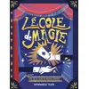 Image de L'école de magie - Plus de 50 tours de prestige épatants en occasion ou reconditionné