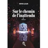 Image de Sur le chemin de linattendu en occasion ou reconditionné
