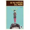 Image de Si tu voyais ca, papa! en occasion ou reconditionné