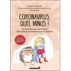 Image de Coronavirus, quel minus !: 10 histoires pour les enfants. Décryptage et conseils pour les parents