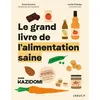 Image de Le grand livre de l'alimentation saine avec Kazidomi en occasion ou reconditionné