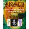 Image de Le squelette en foetopathologie. intr.a la pathologie squelettique foetale en occasion ou reconditionné
