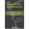 Image de Le syndrome du bebe secoue- hematomes sous-duraux et coll peri-cerebrales du pet en occasion ou reconditionné