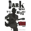 Image de Dark Was the night en occasion ou reconditionné