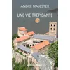 Image de Une vie trépidante