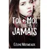 Image de Toi + Moi = Jamais en occasion ou reconditionné