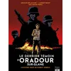 Image de Le dernier témoin d'Oradour-sur-Glane en occasion ou reconditionné