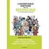 Image de L'Incroyable histoire de la médecine - Nouvelle édition en occasion ou reconditionné