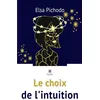 Image de Le choix de l'intuition en occasion ou reconditionné