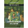Image de L'étrange manoir de Gaétan : Cécile et sa bande - T4