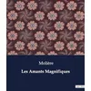 Image de Les Amants Magnifiques: Une comédie de Molière sur l'amour et le destin