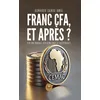 Image de Franc CFA, et après ? en occasion ou reconditionné
