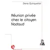 Image de Réunion privée chez le citoyen Nadaud