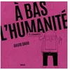 Image de A bas l'humanité en occasion ou reconditionné