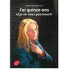 Image de J'ai quinze ans et je ne veux pas mourir. Il n'est pas si facile de vivre en occasion ou reconditionné