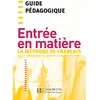 Image de Entrée en matière : la méthode de français pour adolescents nouvellement arrivés : guide pédagogique en occasion ou reconditionné