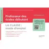 Image de Professeur des écoles débutant : la classe, mode d'emploi : programmes 2015, mises à jour 2018-2019 en occasion ou reconditionné