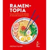 Image de Ramen-topia : tous les secrets pour préparer les meilleurs ramen du monde en occasion ou reconditionné