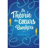 Image de La théorie des coeurs bunkers en occasion ou reconditionné