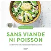 Image de Sans viande ni poisson : 100 recettes délicieusement végétariennes en occasion ou reconditionné