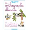 Image de Mon orthographe illustrée en occasion ou reconditionné