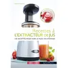 Image de Recettes à l'extracteur de jus : 140 recettes pour faire le plein de vitamines en occasion ou reconditionné