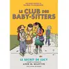 Image de Le Club des baby-sitters : en bande dessinée. Vol. 2. Le secret de Lucy en occasion ou reconditionné