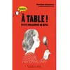 Image de A table ! : petite philosophie du repas en occasion ou reconditionné