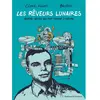 Image de Les rêveurs lunaires : quatre génies qui ont changé l'histoire en occasion ou reconditionné