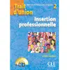 Image de Trait d'union : méthode de français pour migrants 2 : insertion professionnelle en occasion ou reconditionné