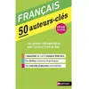 Image de Français : 50 auteurs-clés : réforme du lycée en occasion ou reconditionné